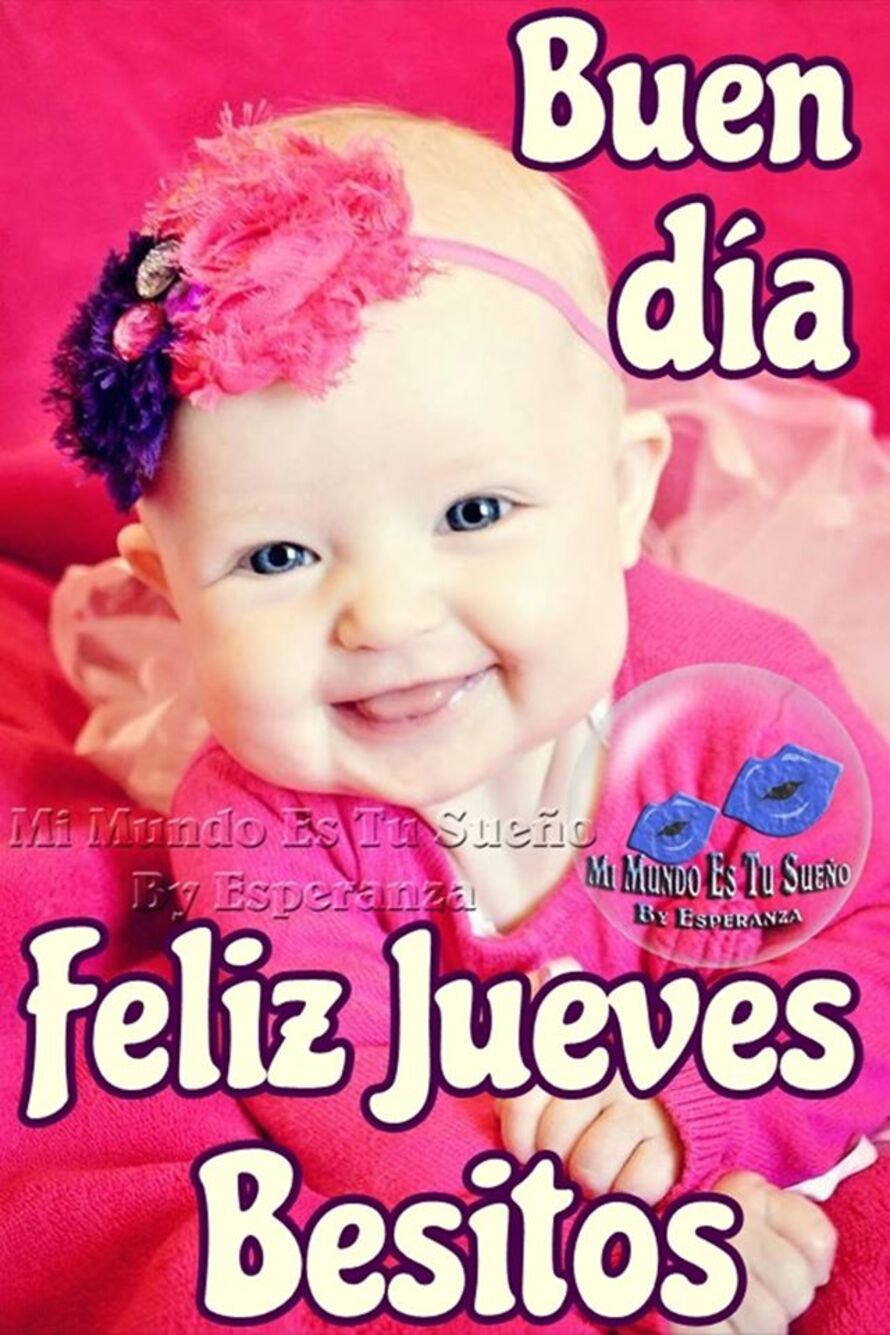 Buen Día Feliz Jueves besitos