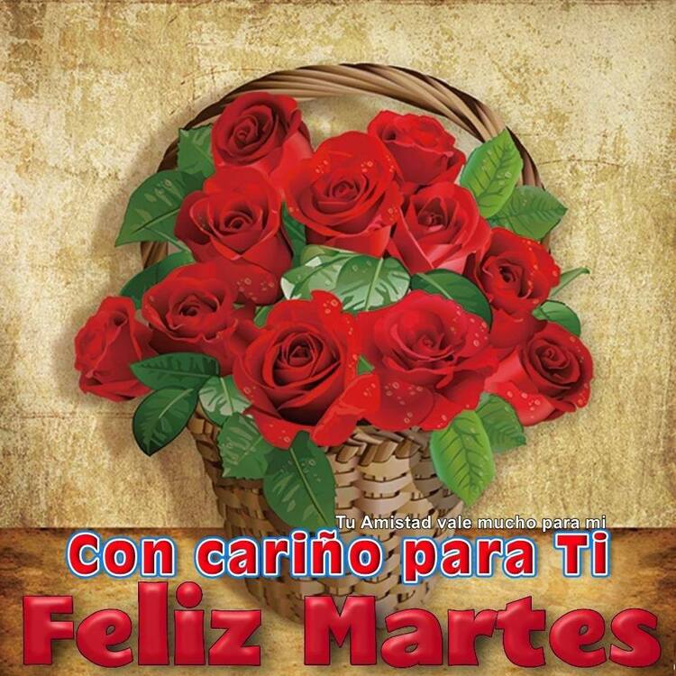 Con cariño para ti Feliz Martes