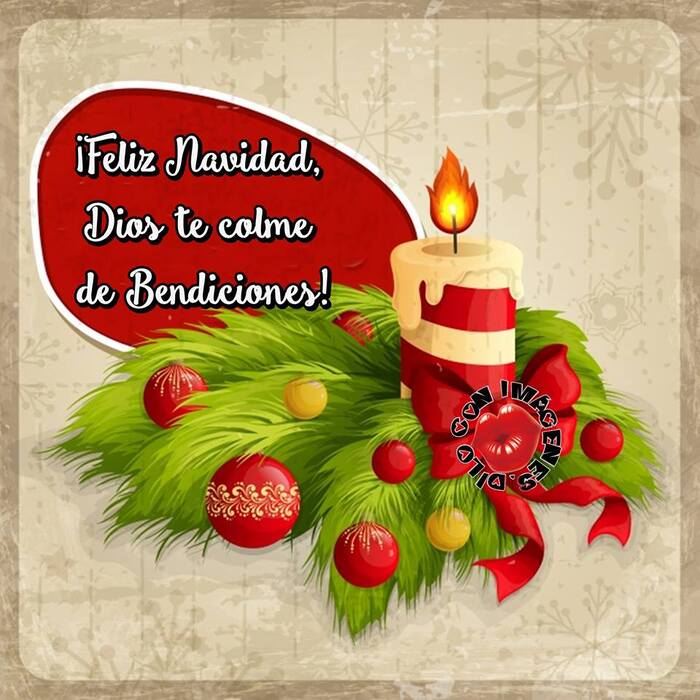 Feliz Navidad Dios te colme de Bendiciones