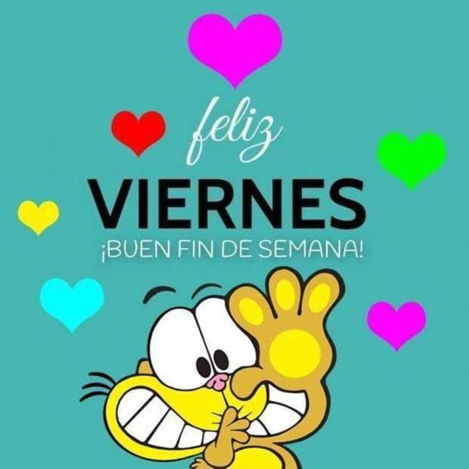 Feliz Viernes buen fin de semana