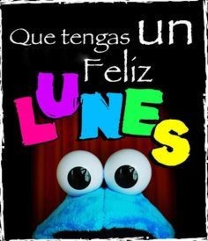 Frases y imágenes para Feliz Lunes a todos 5