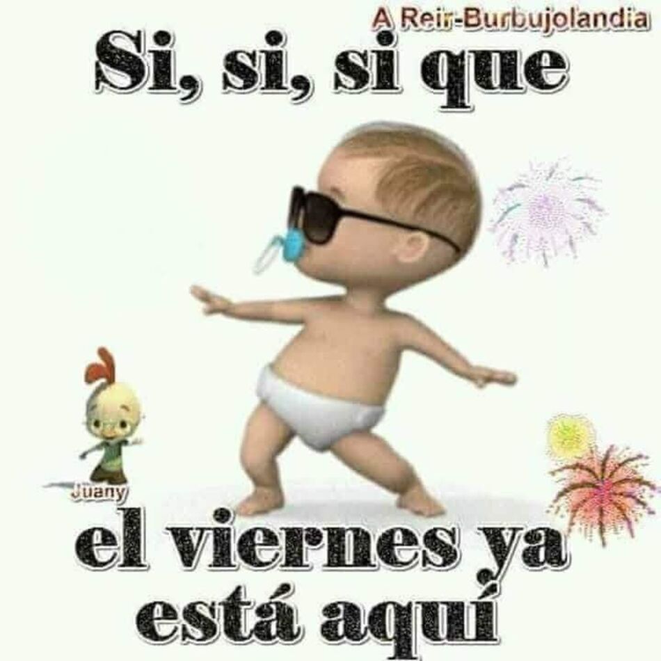 Si si si que en Viernes ya está aquí