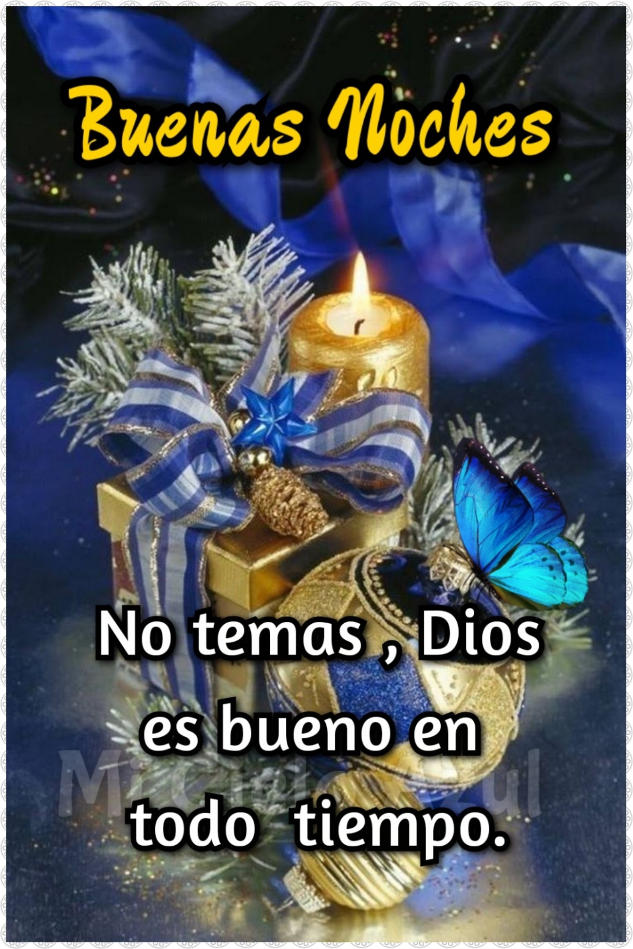 Buenas Noches no temas Dios es bueno en todo tiempo