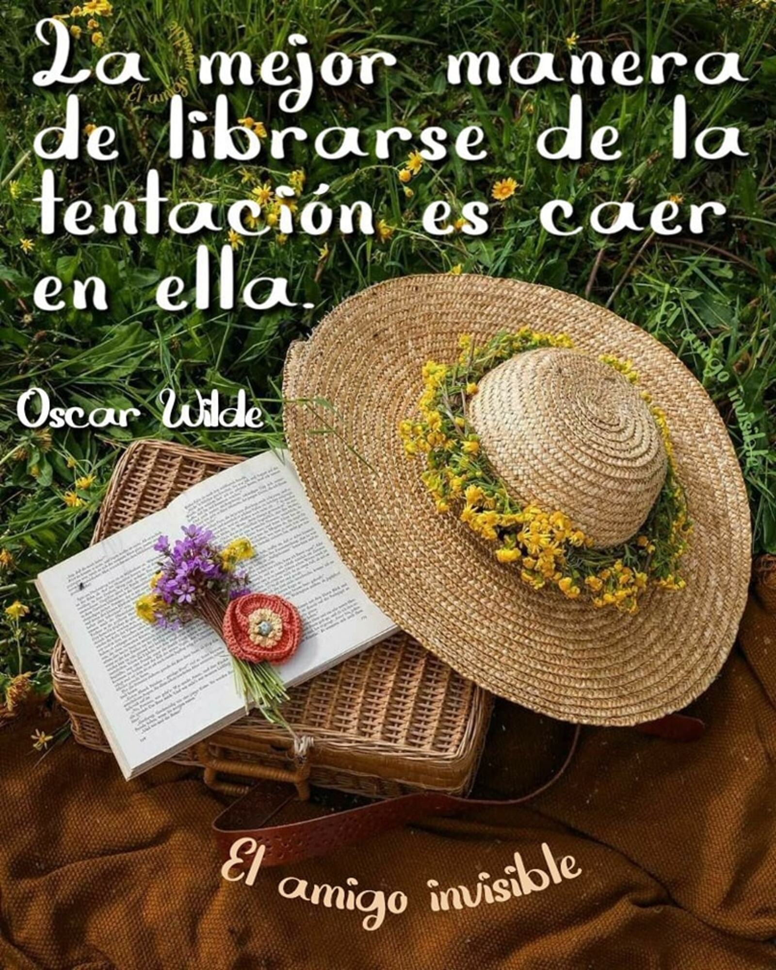 La mejor manera de librarse de la tentación es caer en ella Oscar Wilde